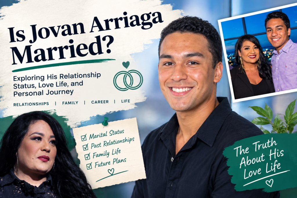 Is Jovan Arriaga Married